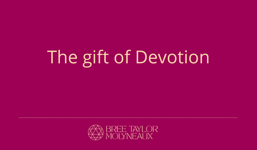 The gift of Devotion